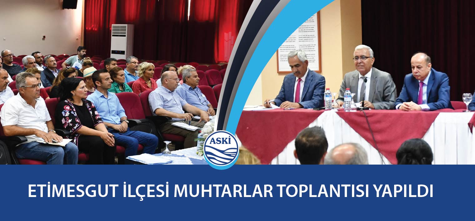 ETİMESGUT İLÇESİ MUHTARLAR TOPLANTISI YAPILDI